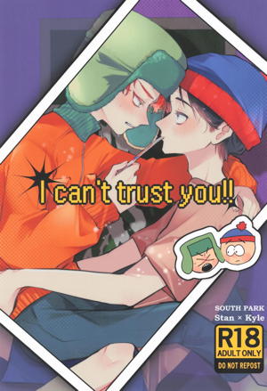 I can’t trust you!!