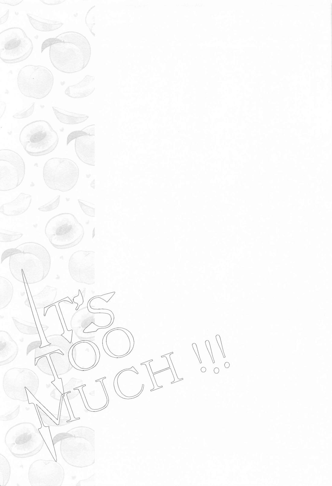 IT’S TOO MUCH！ 18ページ